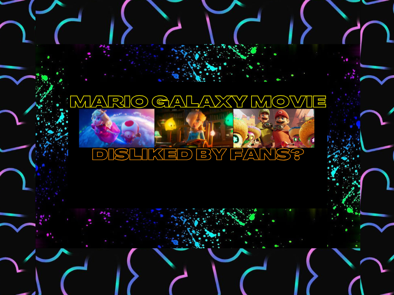 Mario Galaxy Movie Disliked By&nbsp;Fans?