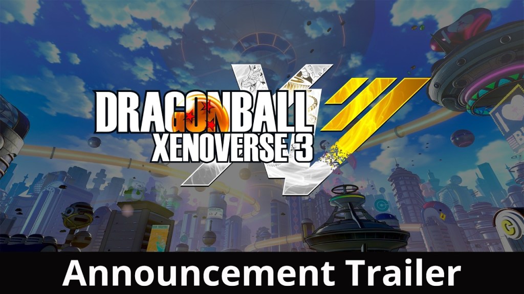 DRAGON BALL XENOVERSE 3 – Announcement&nbsp;Trailer