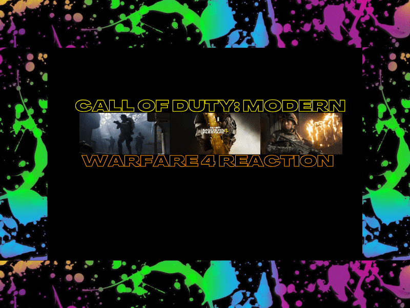 Call of Duty: Modern Warfare 4 Reaction