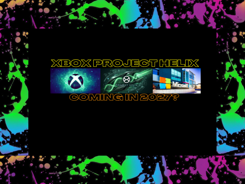 Xbox Project Helix Coming In&nbsp;2027?