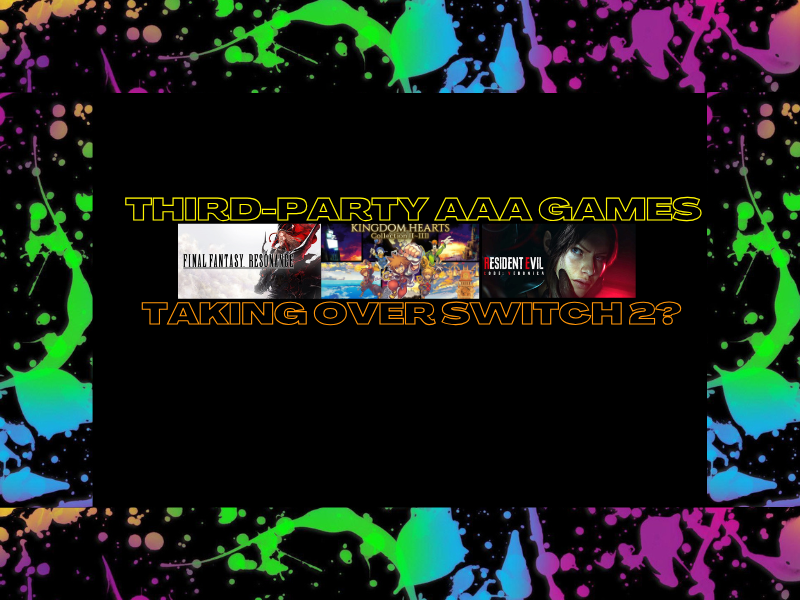 Third-Party AAA Games Taking Over Switch 2?