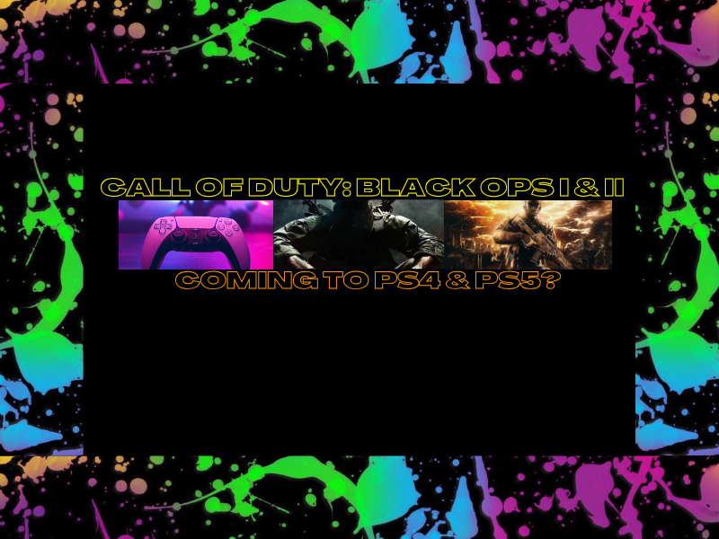 Call of Duty: Black Ops 1 & 2 Coming To PS4 & PS5?
