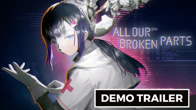 All Our Broken Parts – Official Demo&nbsp;Trailer