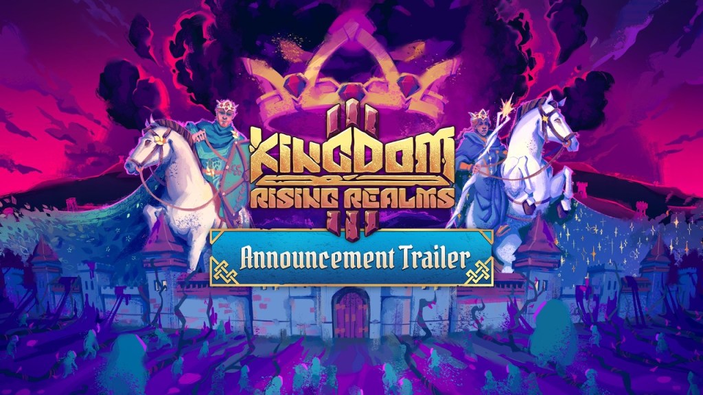 Kingdom III: Rising Realms – Official Announcement&nbsp;Trailer