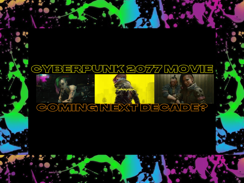 Cyberpunk 2077 Movie Coming Next&nbsp;Decade?