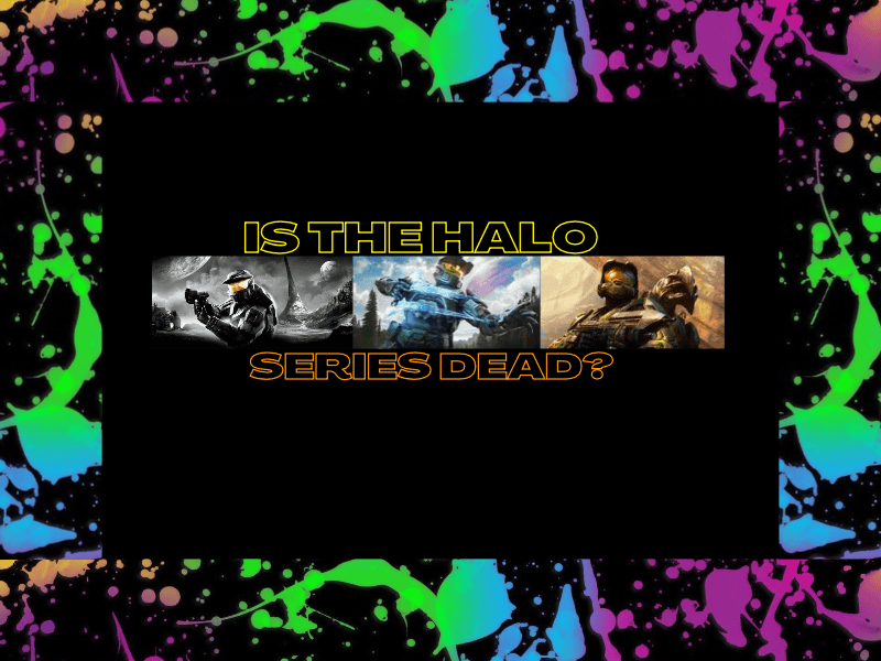 Is The Halo Series&nbsp;Dead?