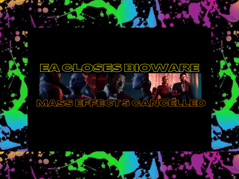 Electronic Arts Closes BioWare Mass Effect 5 Cancelled